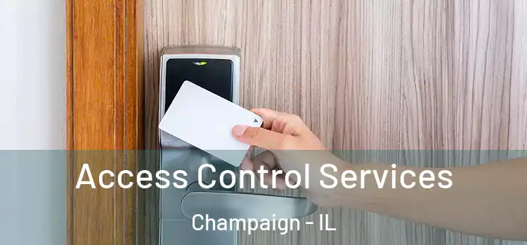 Access Control Services Champaign - IL