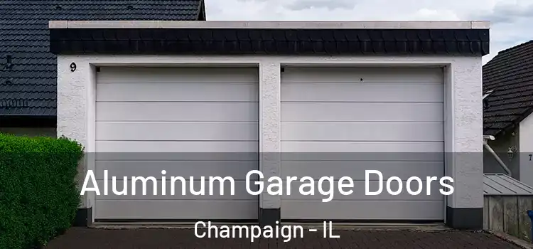  Aluminum Garage Doors Champaign - IL