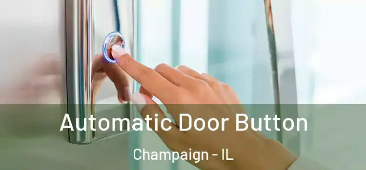  Automatic Door Button Champaign - IL