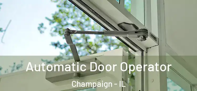  Automatic Door Operator Champaign - IL
