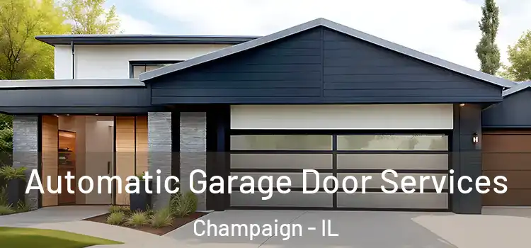  Automatic Garage Door Services Champaign - IL