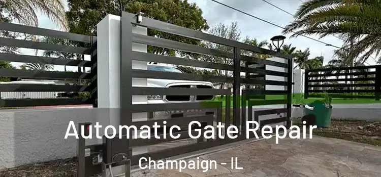  Automatic Gate Repair Champaign - IL