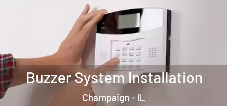 Buzzer System Installation Champaign - IL