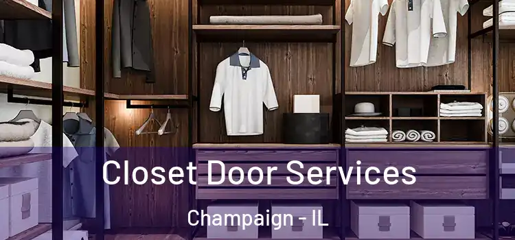  Closet Door Services Champaign - IL