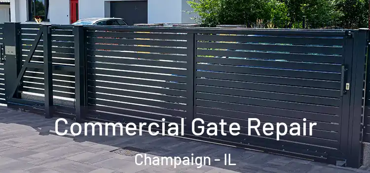 Commercial Gate Repair Champaign - IL