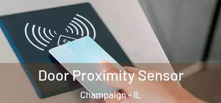  Door Proximity Sensor Champaign - IL