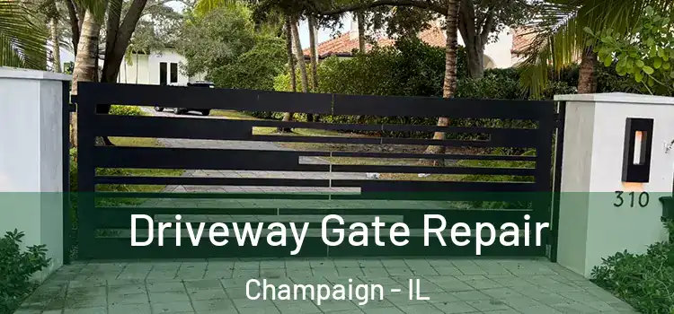 Driveway Gate Repair Champaign - IL