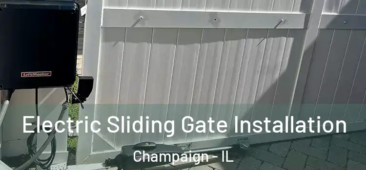  Electric Sliding Gate Installation Champaign - IL