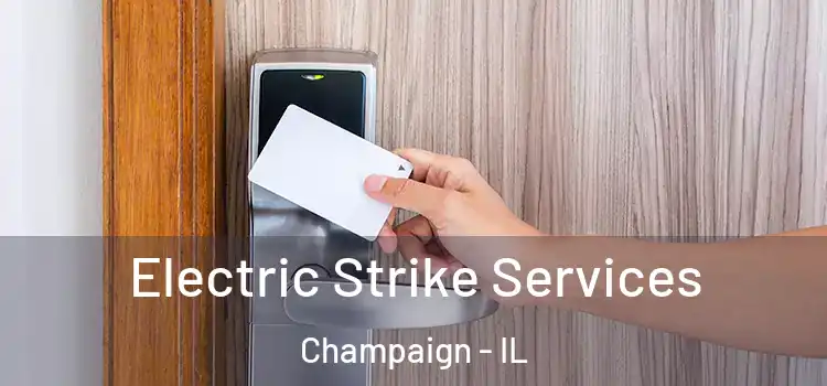 Electric Strike Services Champaign - IL