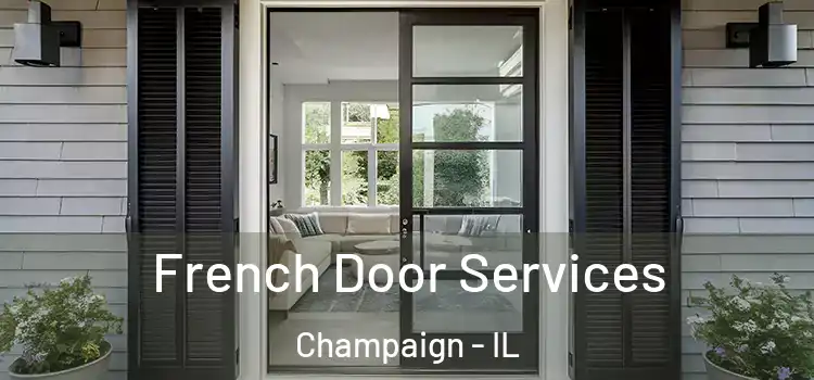  French Door Services Champaign - IL
