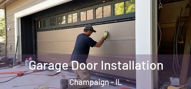  Garage Door Installation Champaign - IL