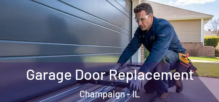  Garage Door Replacement Champaign - IL
