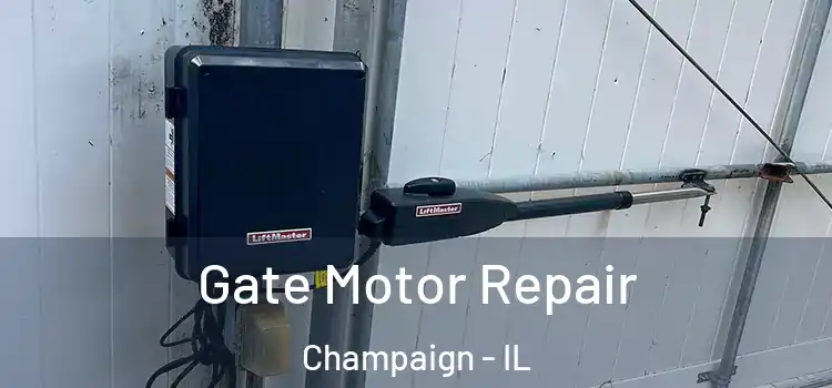 Gate Motor Repair Champaign - IL