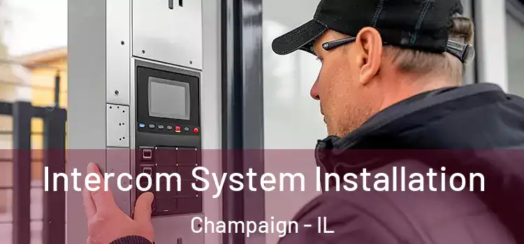  Intercom System Installation Champaign - IL