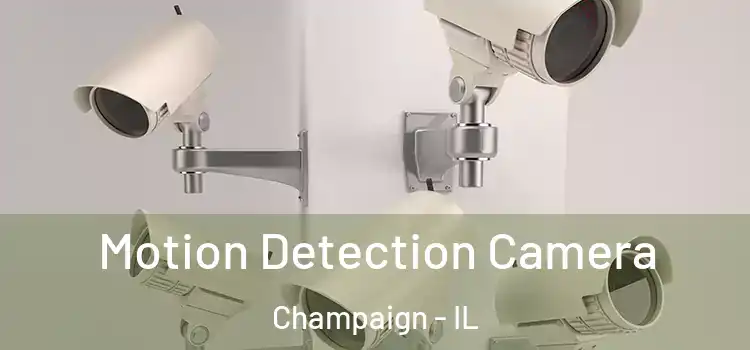  Motion Detection Camera Champaign - IL