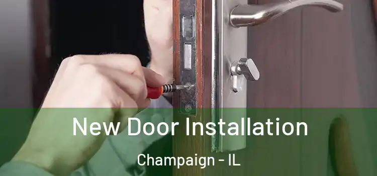  New Door Installation Champaign - IL