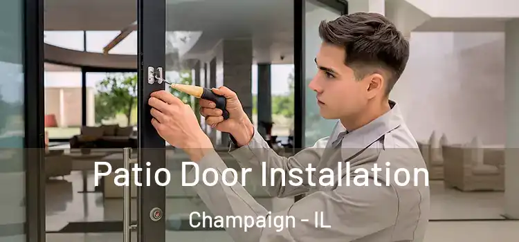  Patio Door Installation Champaign - IL