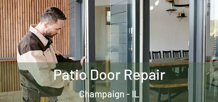  Patio Door Repair Champaign - IL