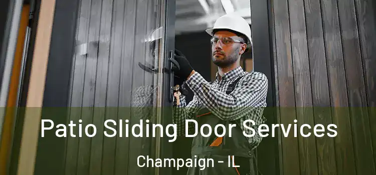 Patio Sliding Door Services Champaign - IL