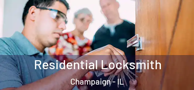  Residential Locksmith Champaign - IL