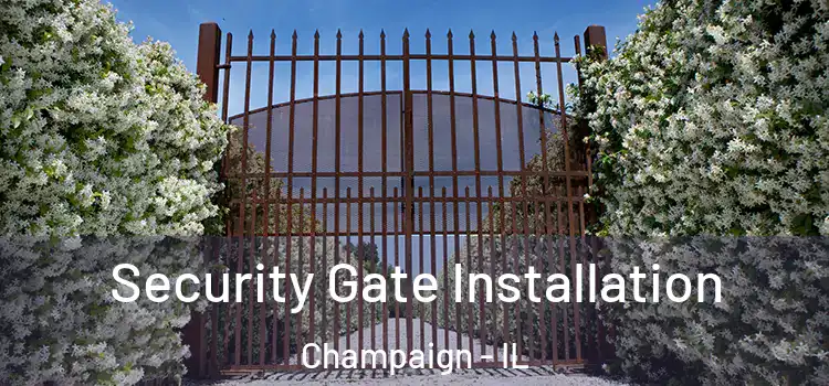  Security Gate Installation Champaign - IL