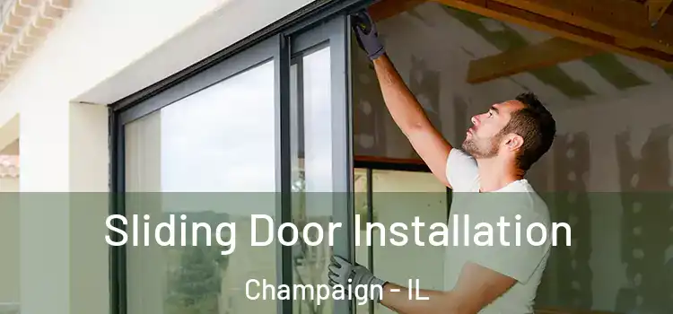  Sliding Door Installation Champaign - IL