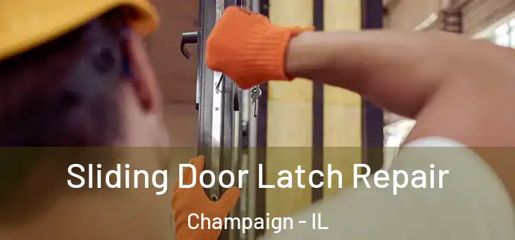  Sliding Door Latch Repair Champaign - IL